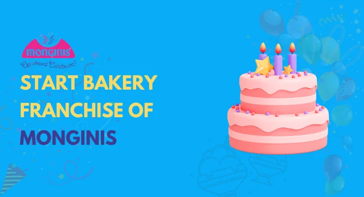 Monginis Franchise Model: How to start Cake Shop with Profits