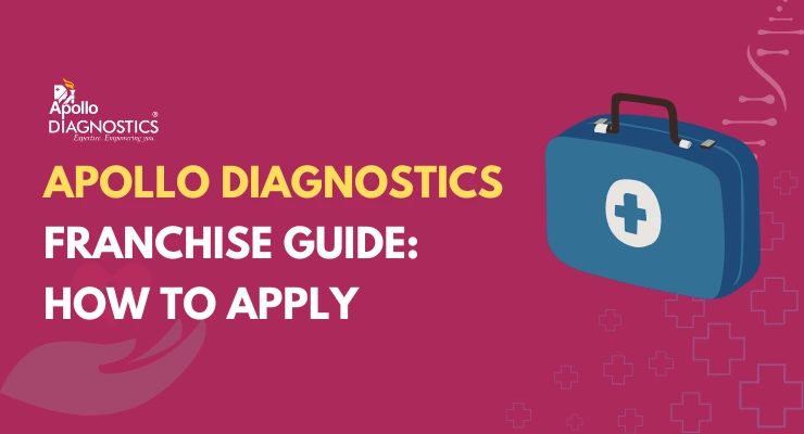 Apollo Diagnostics Franchise: How to Apply, Cost, Profit and Margin