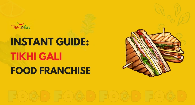 Tikhi Gali Franchise: Cost, Profits, Fees, and How to Apply Online