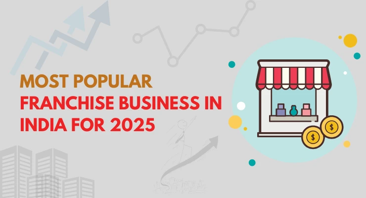 10 Most Popular Franchise Business in India for 2025