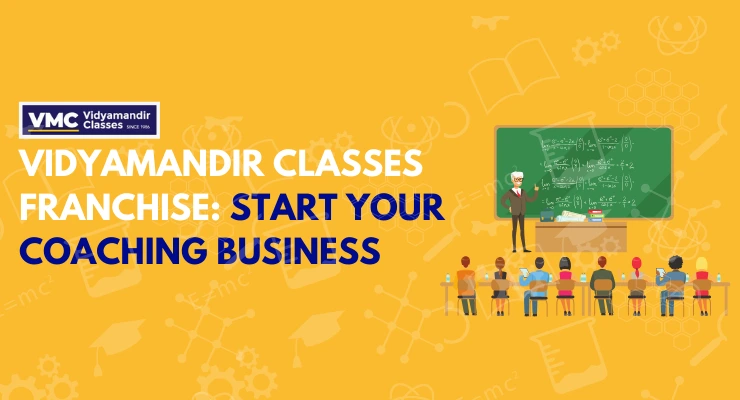 Vidyamandir Classes Franchise: Start Your Coaching Business with High ROI and Full Support